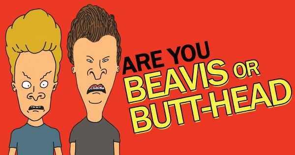 Are You Beavis Or Butt-head?