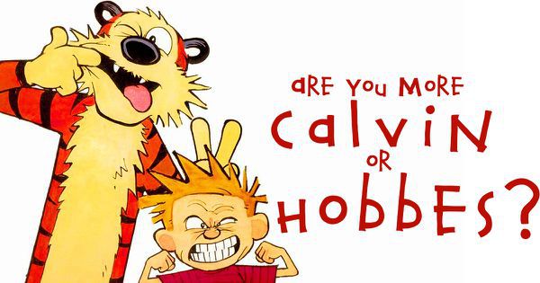 Are You More Calvin Or Hobbes?