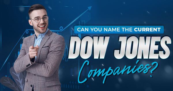 Can You Name the Current Dow Jones Companies?