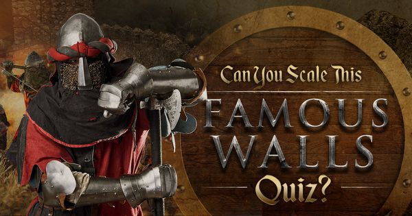 Can You Scale This Famous Walls Quiz?