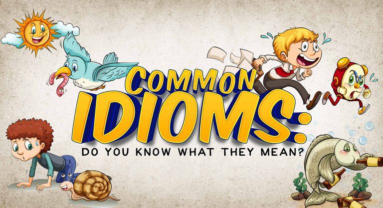 Common Idioms: Do You Know What They Mean?