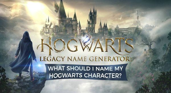 Hogwarts Legacy Name Generator: What Should I Name My Hogwarts Character?