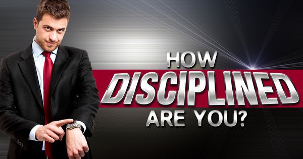 How Disciplined Are You?