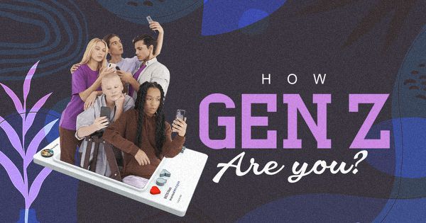 How Gen Z Are You?