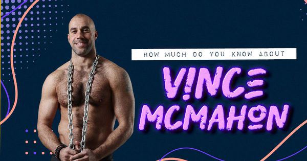 How Much Do You Know About Vince McMahon?