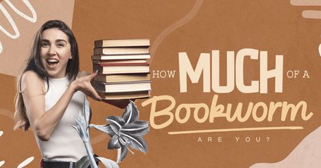 How Much of a Bookworm Are You?