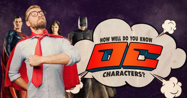 How Well Do You Know DC Characters?