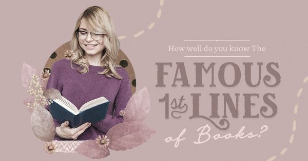 How Well Do You Know the Famous First Lines of Books?