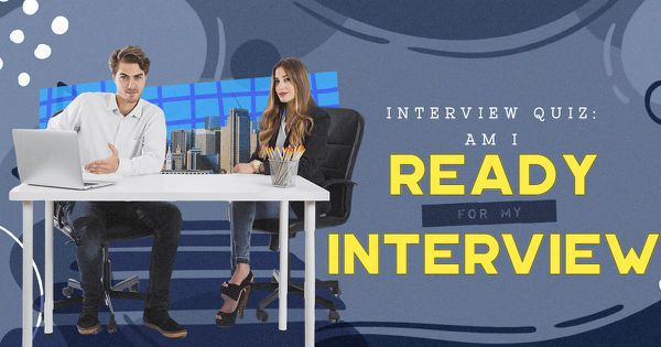 Interview Quiz: Am I Ready for My Interview?