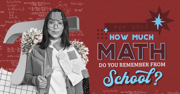Pop Quiz! How Much Math Do You Remember From School?
