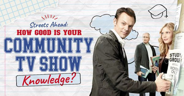 Streets Ahead: How Good Is Your Community TV Show Knowledge?