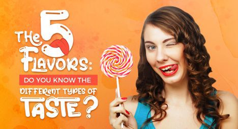 The 5 Flavors: Do You Know the Different Types of Taste?