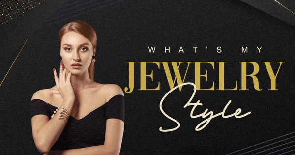 What’s My Jewelry Style?