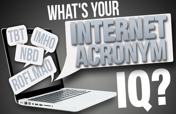 What’s Your Internet Acronym IQ?