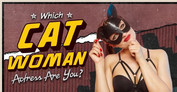 Which Catwoman Actress Are You?