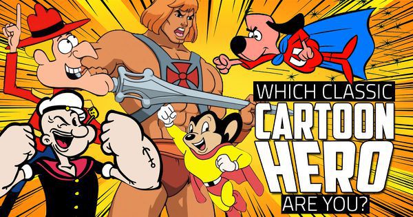 Which Classic Cartoon Hero Are You?