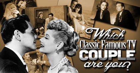 Which Classic Famous TV Couple Are You?