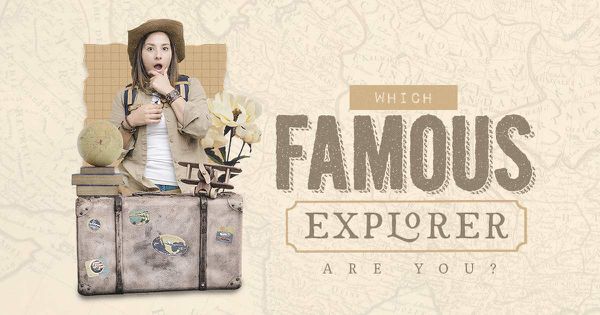 Which Famous Explorer Are You?
