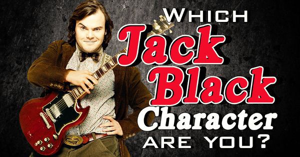 Which of the Jack Black Characters Are You?