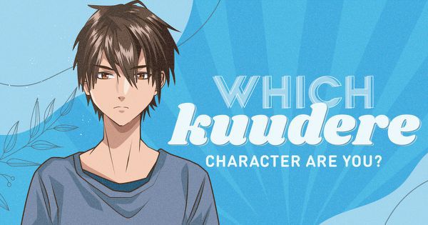 Which Kuudere Character Are You?