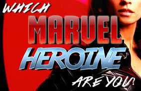 Which Marvel Heroine Are You?