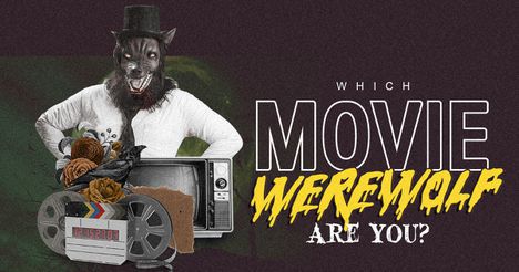 Which Movie Werewolf Are You?