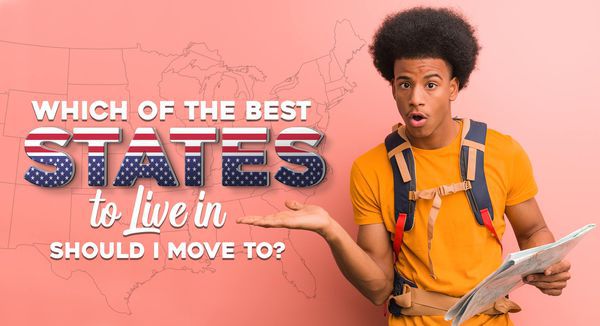 Which of the Best States to Live in Should I Move to?