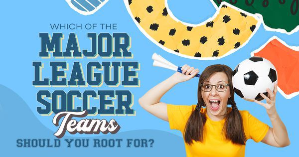 Which of the Major League Soccer Teams Should You Root For?