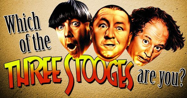 Which of The Three Stooges Are You?