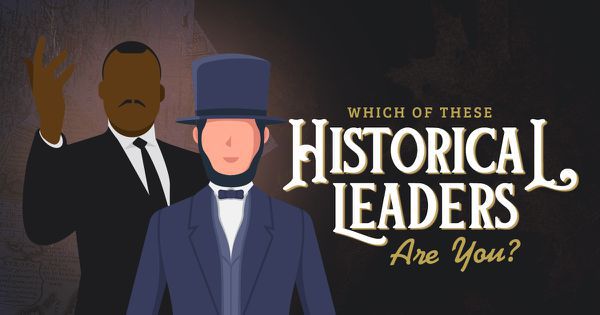Which of These Historical Leaders Are You?