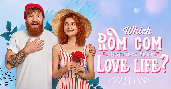 Which Rom-Com Describes Your Love Life?