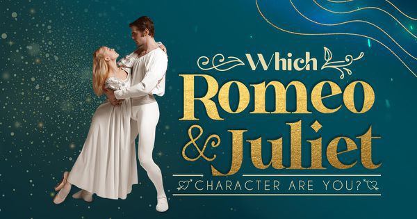 Which Romeo And Juliet Character Are You?