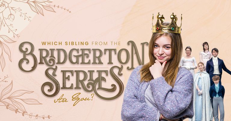 Which Sibling from the Bridgerton Series Are You?