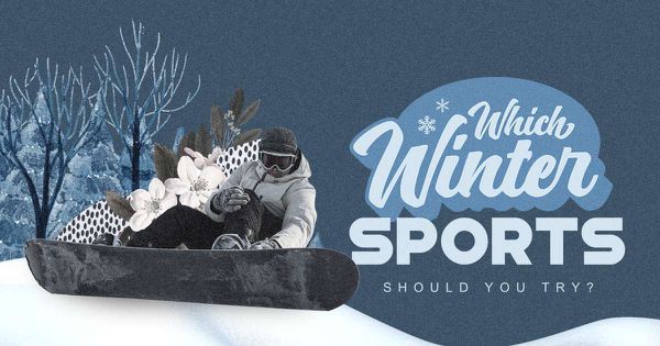Which Winter Sports Should You Try?